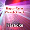 Maxy K - Happy Xmas (War Is Over) [Karaoke Version] [Originally Performed By John Lennon] - Single